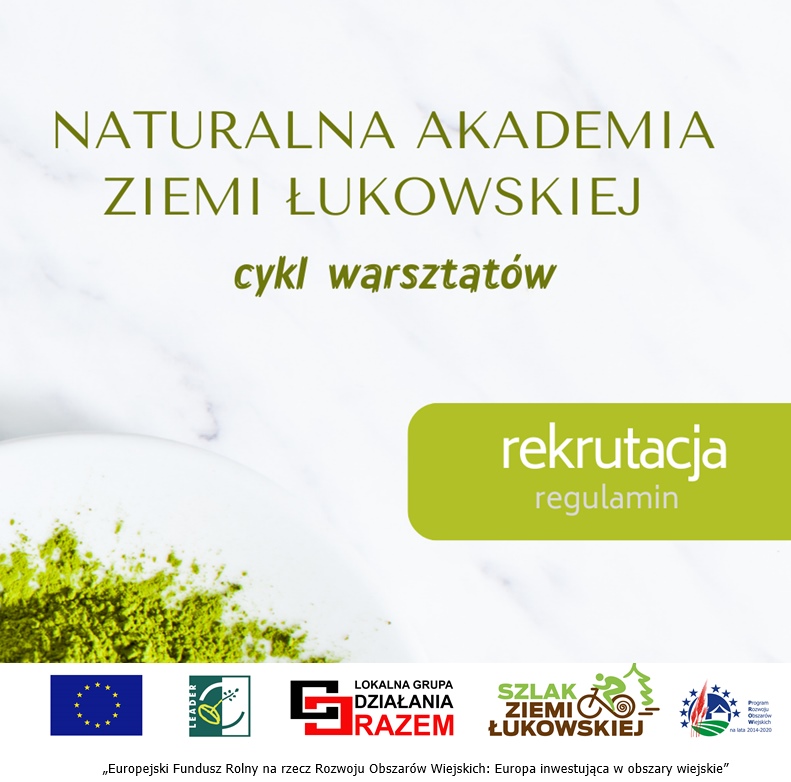 Rusza rekrutacja do udziału w bezpłatnych warsztatach z cyklu „NATURALNA AKADEMIA ZIEMI ŁUKOWSKIEJ”