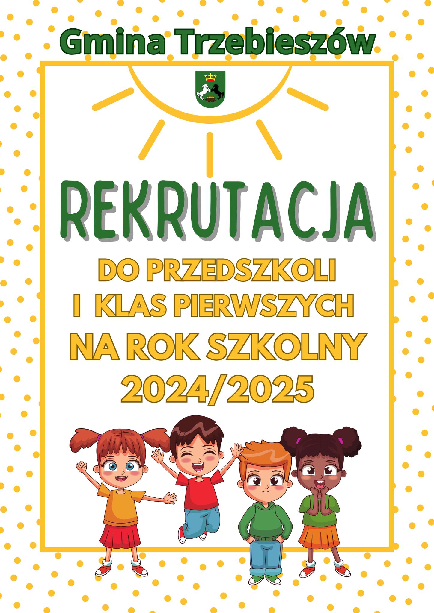 REKRUTACJA DO PRZEDSZKOLI I KLAS PIERWSZYCH W ROKU SZKOLNYM 2024/2025