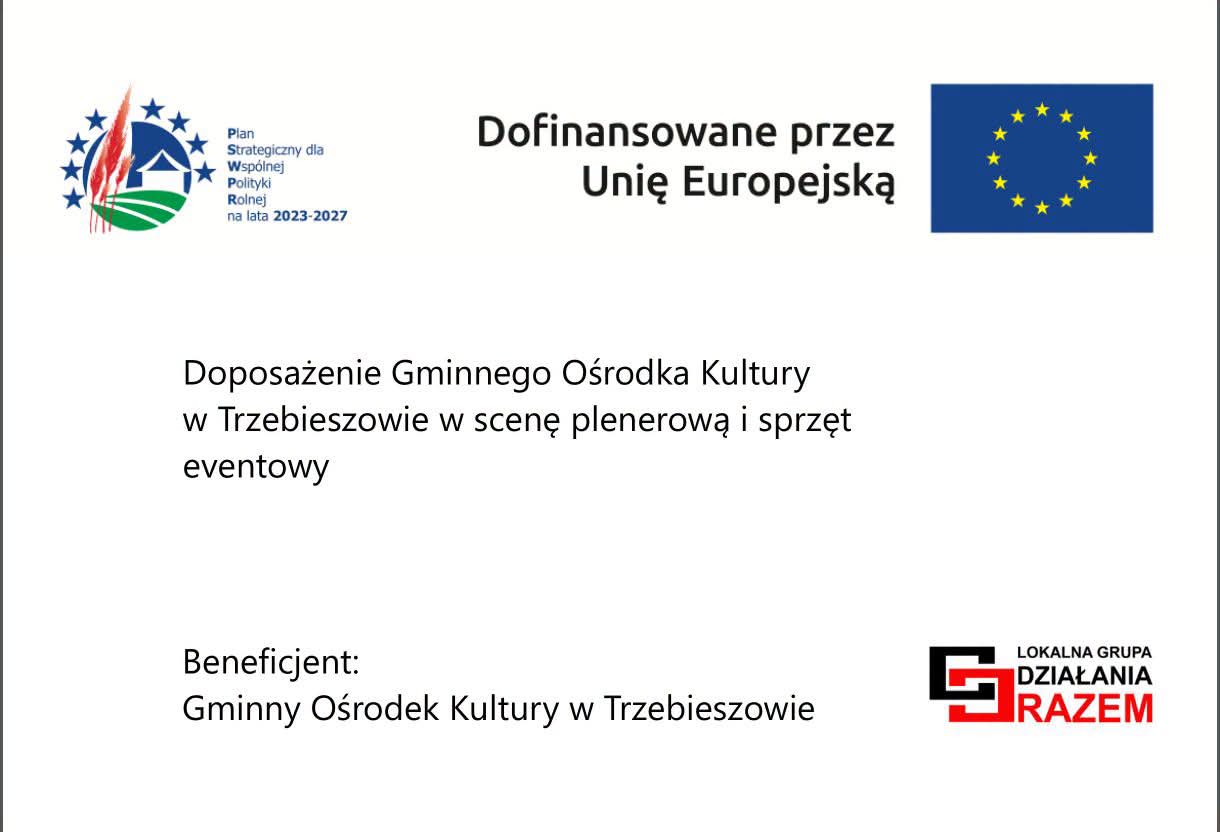 Doposażenie Gminnego Ośrodka Kultury w Trzebieszowie w scenę plenerową i sprzęt eventowy